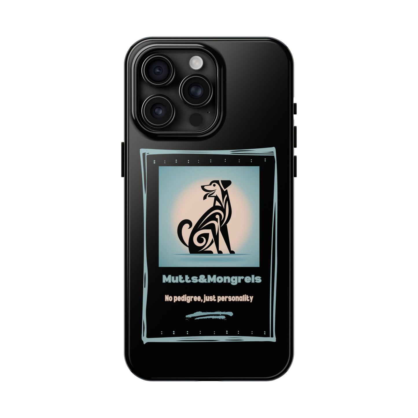 No Pedigree, Just Personality Phone Case – Protect Your Phone with Pup Pride