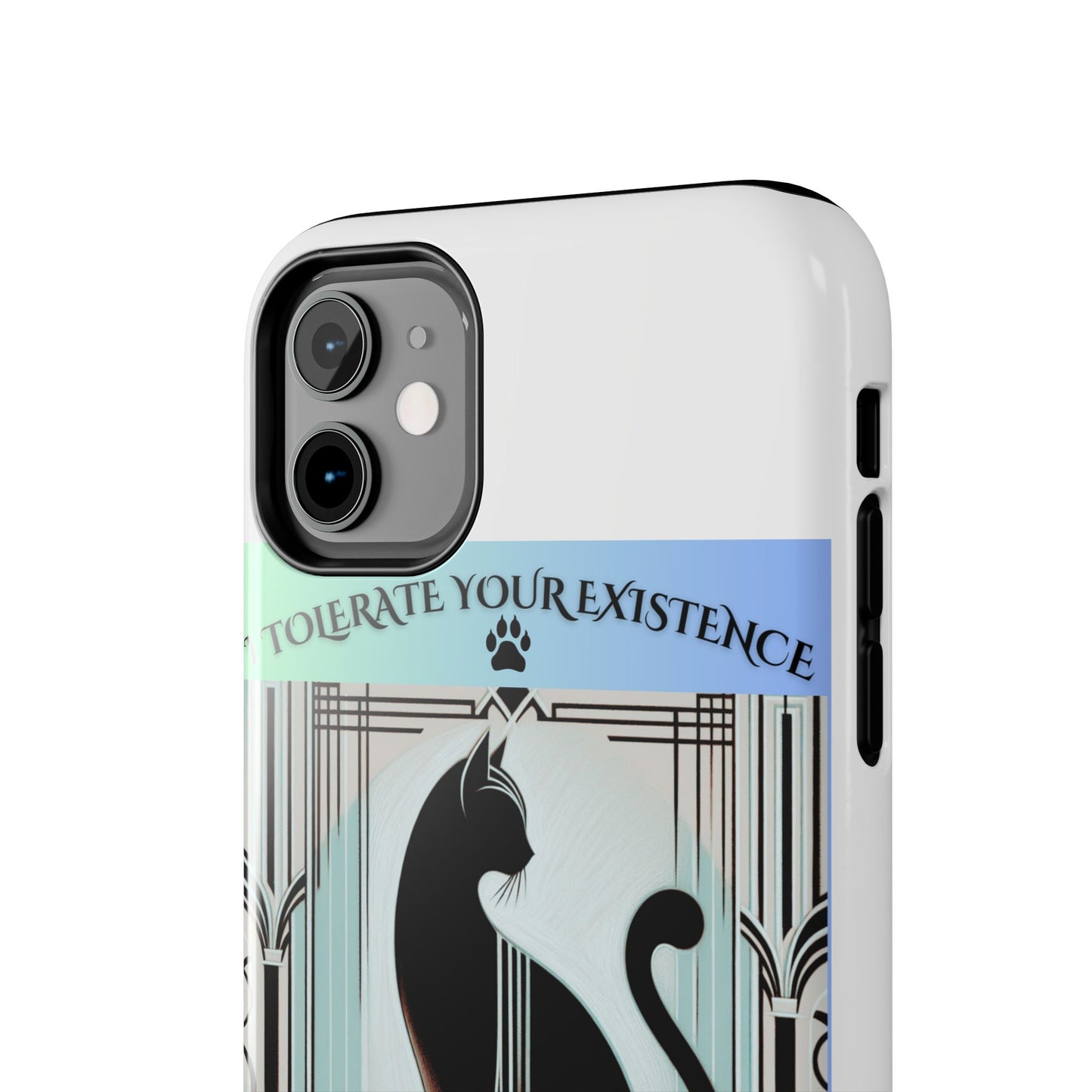 I Tolerate Your Existence Therefore I Grace You With My Presence – Cat Phone Case