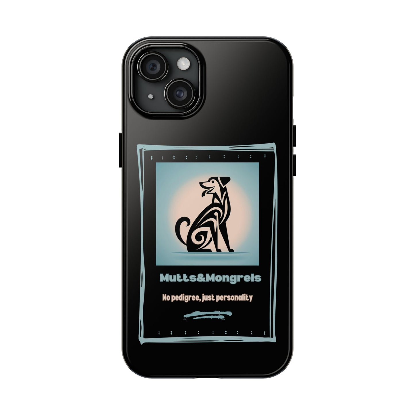 No Pedigree, Just Personality Phone Case – Protect Your Phone with Pup Pride