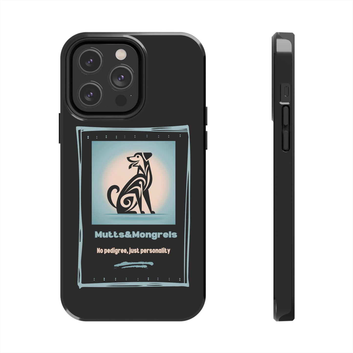 No Pedigree, Just Personality Phone Case – Protect Your Phone with Pup Pride