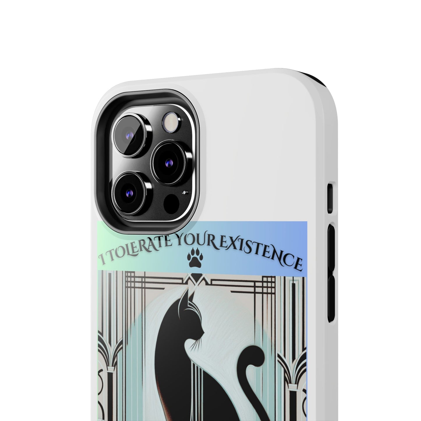 I Tolerate Your Existence Therefore I Grace You With My Presence – Cat Phone Case
