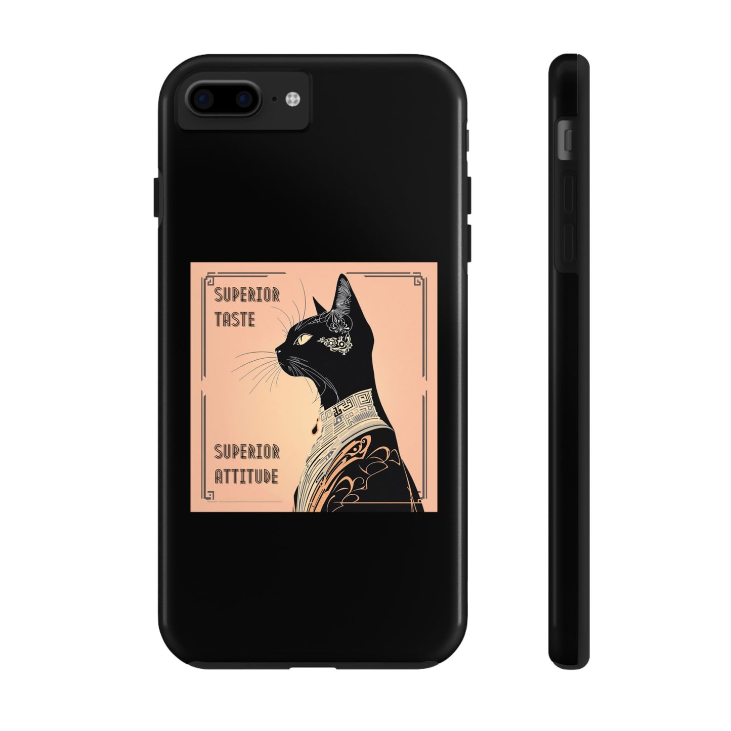 Superior Taste, Superior Attitude – Phone Case