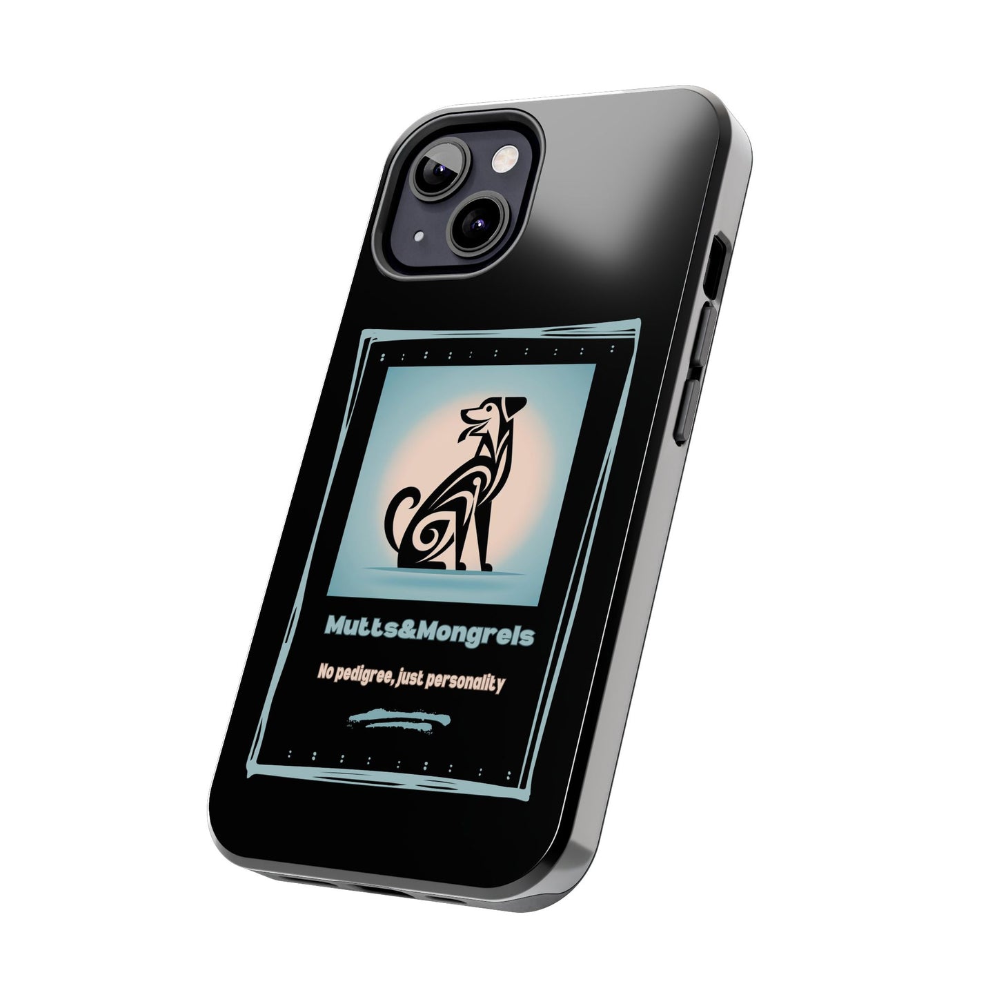 No Pedigree, Just Personality Phone Case – Protect Your Phone with Pup Pride
