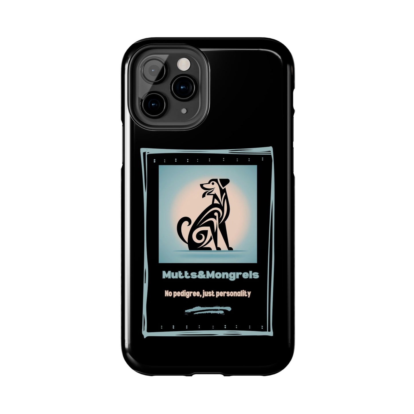 No Pedigree, Just Personality Phone Case – Protect Your Phone with Pup Pride