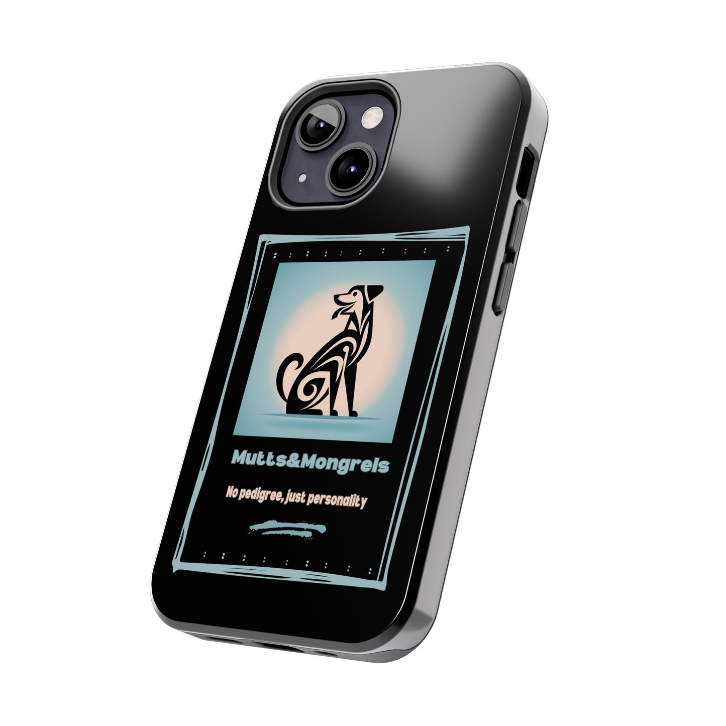 No Pedigree, Just Personality Phone Case – Protect Your Phone with Pup Pride