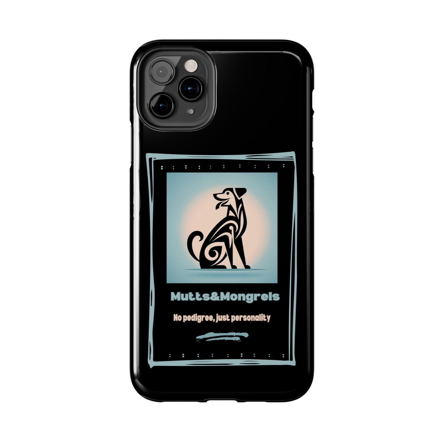 No Pedigree, Just Personality Phone Case – Protect Your Phone with Pup Pride