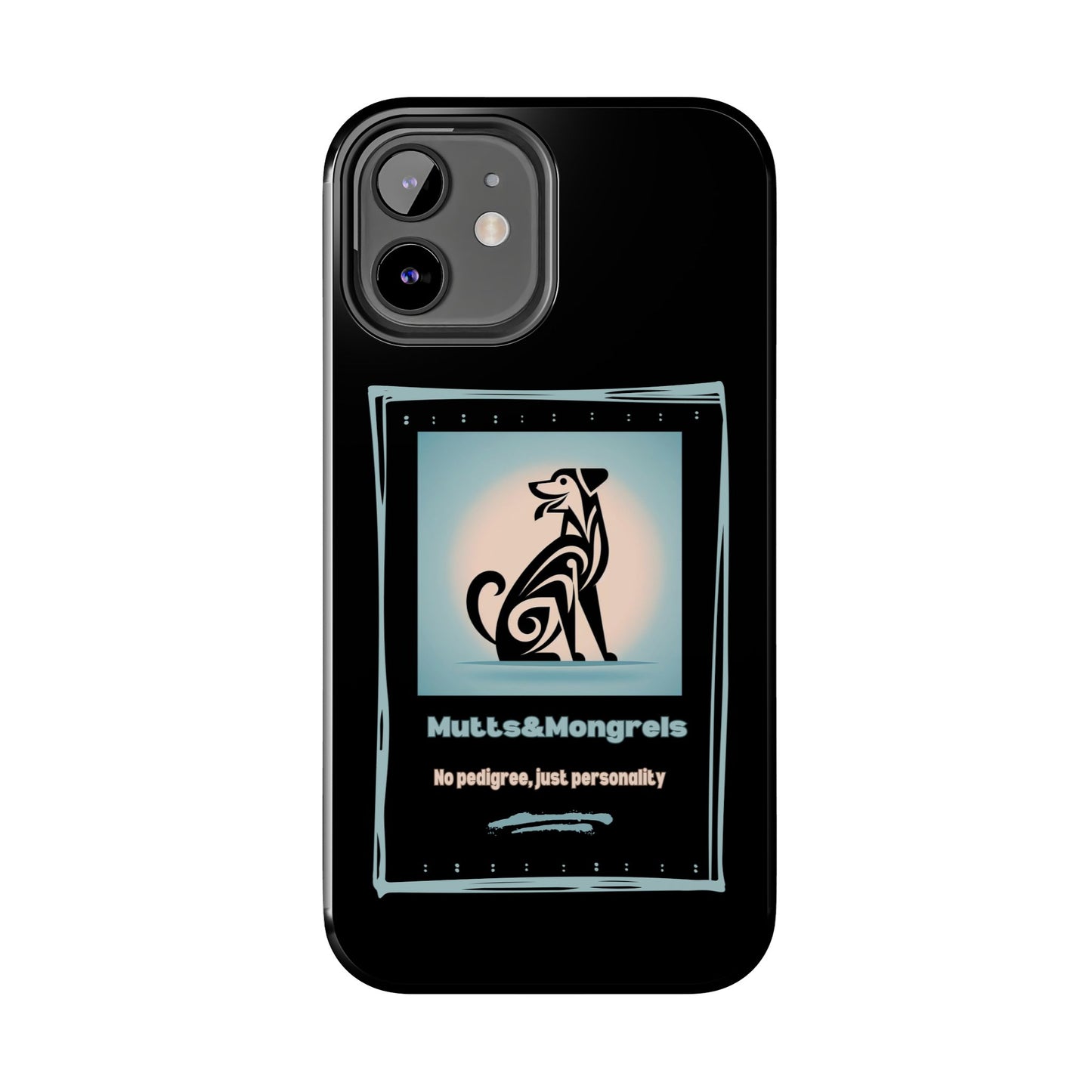 No Pedigree, Just Personality Phone Case – Protect Your Phone with Pup Pride