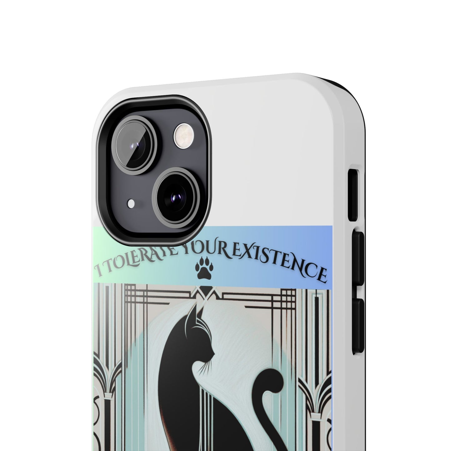 I Tolerate Your Existence Therefore I Grace You With My Presence – Cat Phone Case