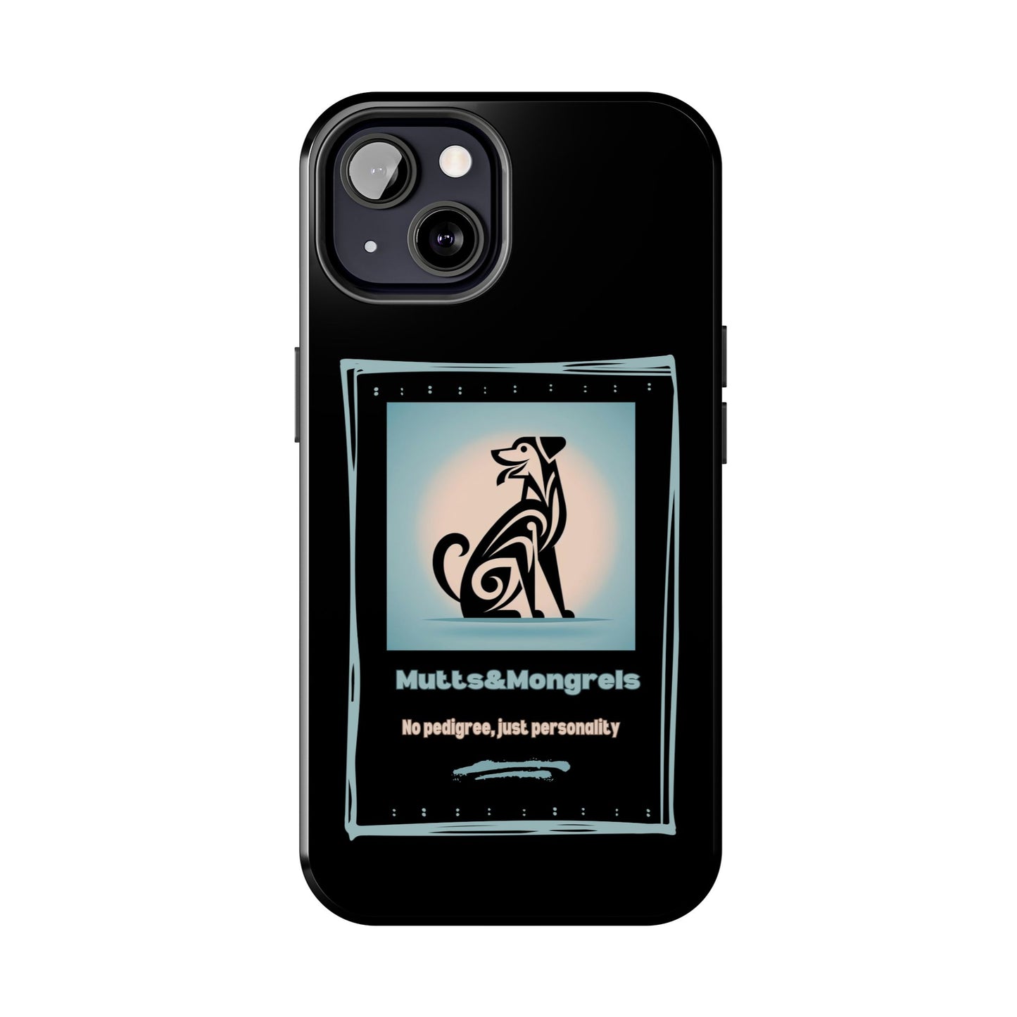 No Pedigree, Just Personality Phone Case – Protect Your Phone with Pup Pride