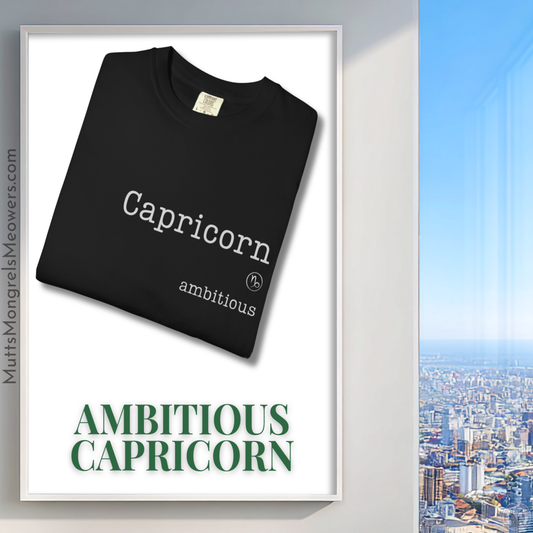 Unisex Ambitious Capricorn Astrology T-Shirt - Comfort Colors Zodiac Gift Tee