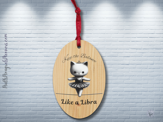 Funny Ballerina Cat Wooden Ornament with Magnet - Libra Astrology Gift for Cat Moms